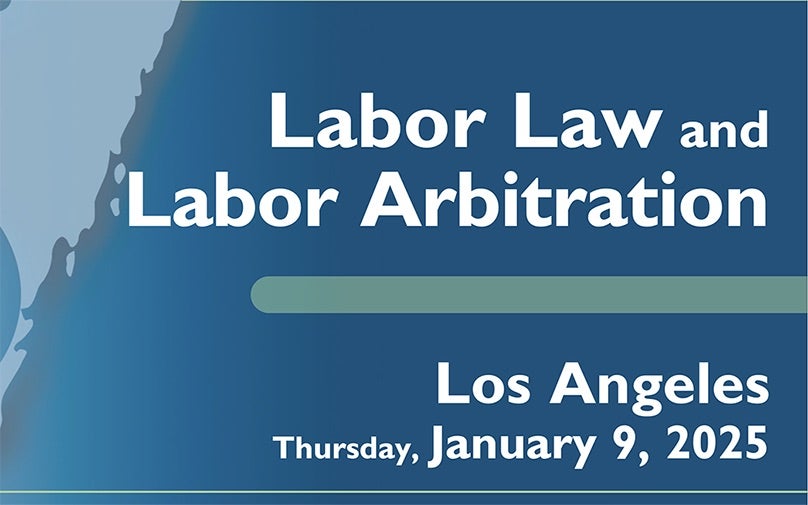 Los Angeles Labor Law & Labor Arbitration Conference